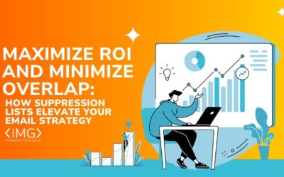 Maximize ROI and Minimize Overlap: How Suppression Lists Elevate Your Email Strategy