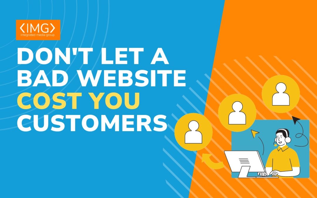 Don’t Let a Bad Website Cost You Customers