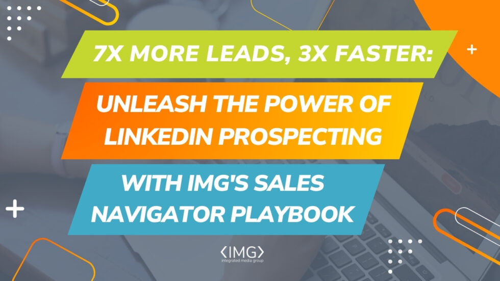 7x More Leads, 3x Faster: Unleash the Power of LinkedIn Prospecting ...